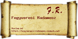 Fegyveresi Radamesz névjegykártya